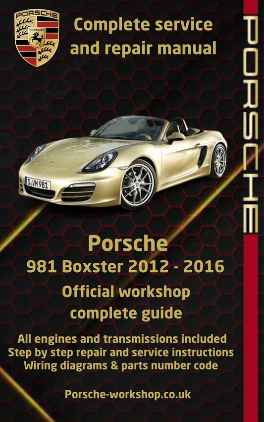 Porsche 981 Boxster 2012 - 2016 Service and Repair Manual
