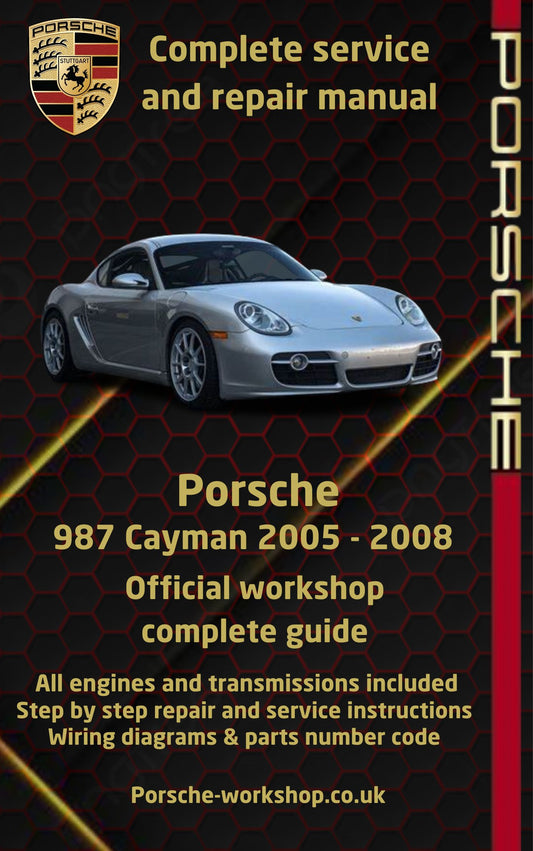 Porsche 987 Cayman 2005 - 2008 Service and Repair Manual